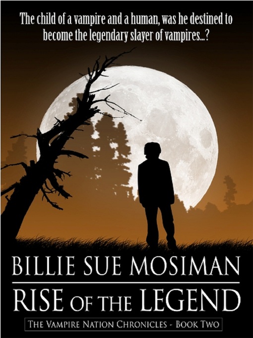 Title details for Rise of the Legend by Billie Sue Mosiman - Available